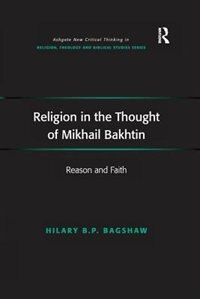 Front cover_Religion In The Thought Of Mikhail Bakhtin