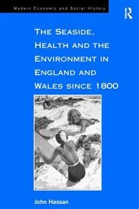 Front cover_The Seaside, Health And The Environment In England And Wales Since 1800