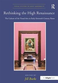 Front cover_Rethinking The High Renaissance