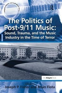 Front cover_The Politics Of Post-9/11 Music
