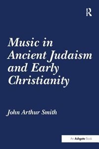 Front cover_Music In Ancient Judaism And Early Christianity