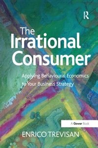 Front cover_The Irrational Consumer
