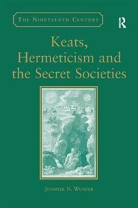 Front cover_Keats, Hermeticism, And The Secret Societies