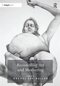 Couverture_Reconciling Art And Mothering
