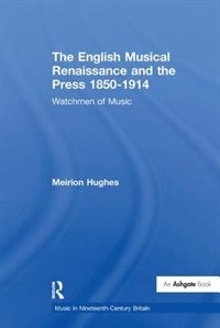 Couverture_English Musical Renaissance and the Press 1850-1914