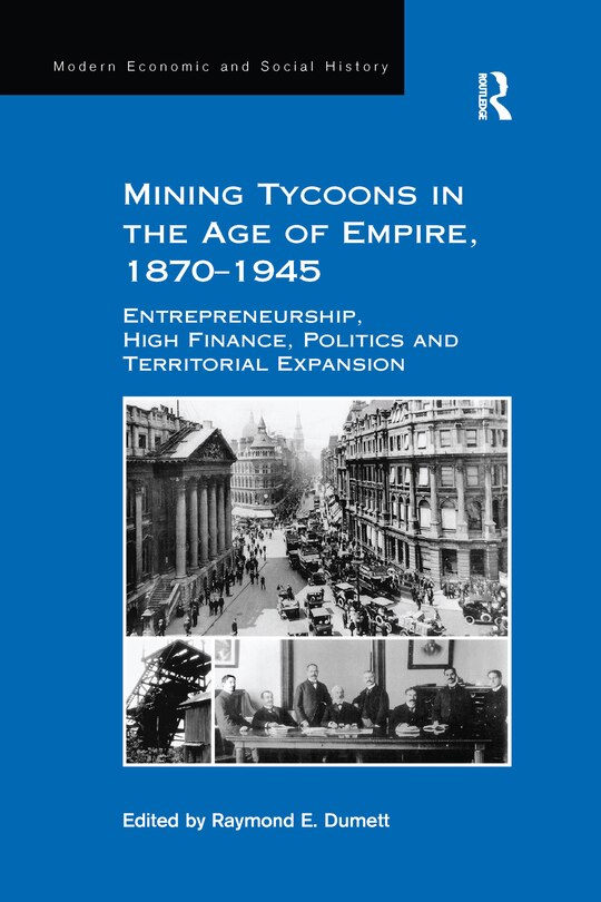 Front cover_Mining Tycoons In The Age Of Empire, 1870-1945