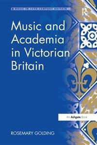 Front cover_Music And Academia In Victorian Britain