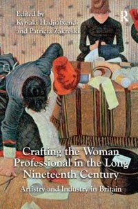 Couverture_Crafting The Woman Professional In The Long Nineteenth Century