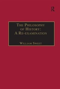 The Philosophy Of History: A Re-examination