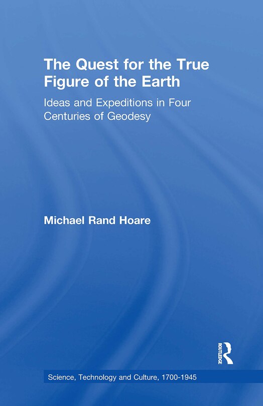 Front cover_The Quest For The True Figure Of The Earth