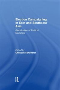 Front cover_Election Campaigning In East And Southeast Asia