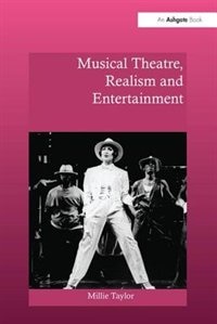 Front cover_Musical Theatre, Realism And Entertainment