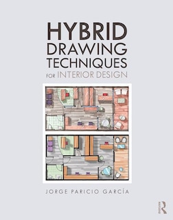 Couverture_Hybrid Drawing Techniques For Interior Design