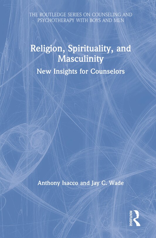 Front cover_Religion, Spirituality, And Masculinity