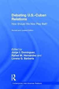Front cover_Debating U.s.-cuban Relations