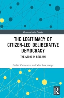 Couverture_The Legitimacy Of Citizen-led Deliberative Democracy