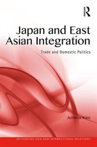 Front cover_Japan And East Asian Integration