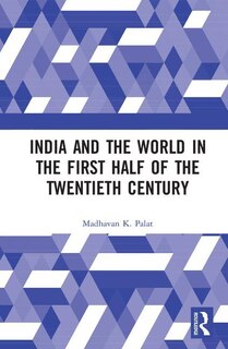 Front cover_India And The World In The First Half Of The Twentieth Century