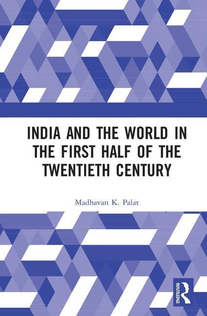 Front cover_India And The World In The First Half Of The Twentieth Century