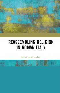 Front cover_Reassembling Religion in Roman Italy