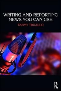 Front cover_Writing And Reporting News You Can Use