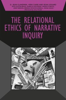 Front cover_The Relational Ethics Of Narrative Inquiry