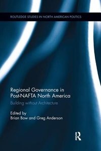 Front cover_Regional Governance In Post-nafta North America