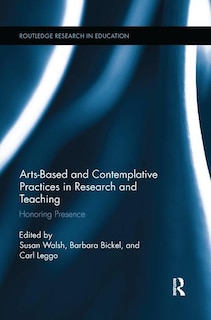 Front cover_Arts-based And Contemplative Practices In Research And Teaching