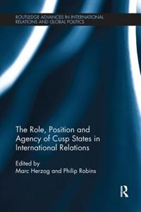 Front cover_Role, Position and Agency of Cusp States in International Relations