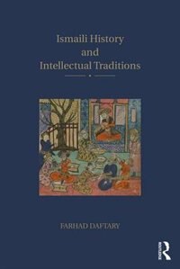 Front cover_Ismaili History And Intellectual Traditions