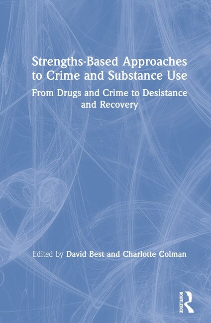 Couverture_Strengths-based Approaches To Crime And Substance Use