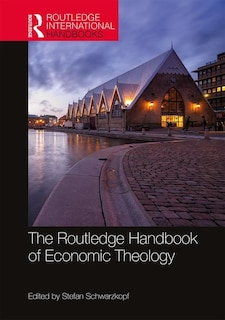Front cover_The Routledge Handbook of Economic Theology