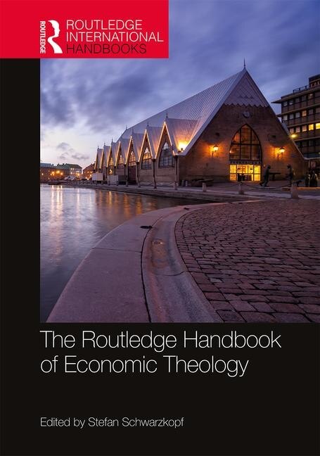 Front cover_The Routledge Handbook of Economic Theology