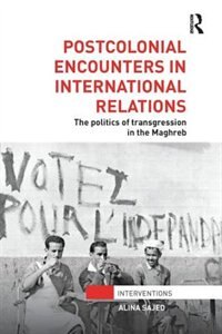 Front cover_Postcolonial Encounters In International Relations