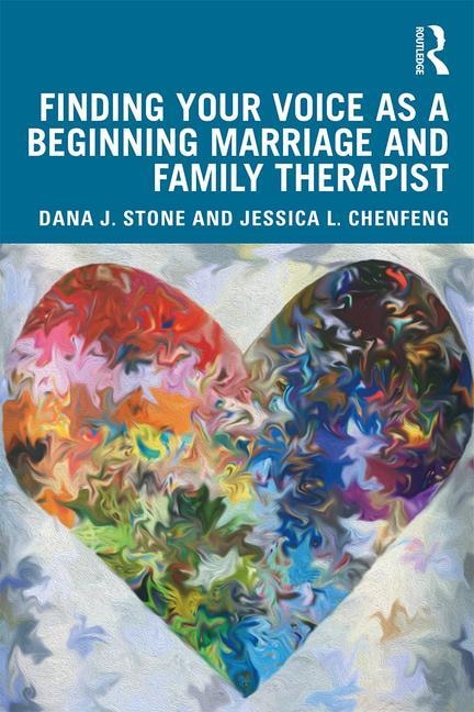 Front cover_Finding Your Voice As A Beginning Marriage And Family Therapist