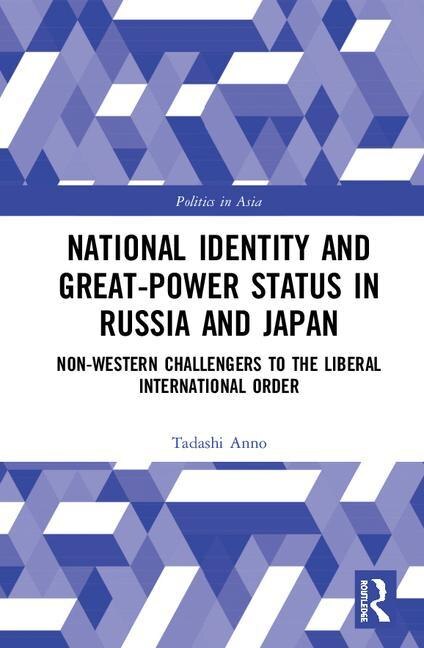 Front cover_National Identity And Great-power Status In Russia And Japan
