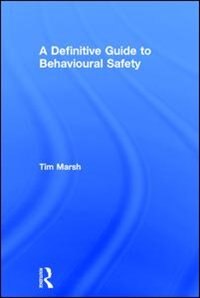 Front cover_A Definitive Guide To Behavioural Safety