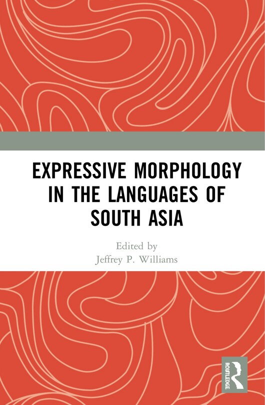 Couverture_Expressive Morphology In The Languages Of South Asia
