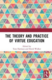 Couverture_The Theory And Practice Of Virtue Education