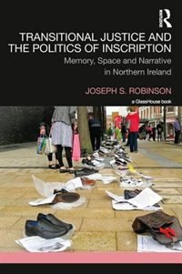 Couverture_Transitional Justice And The Politics Of Inscription