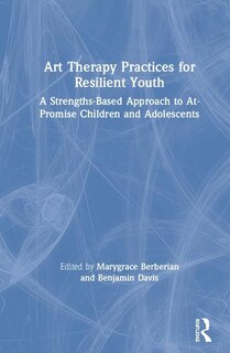 Couverture_Art Therapy Practices For Resilient Youth