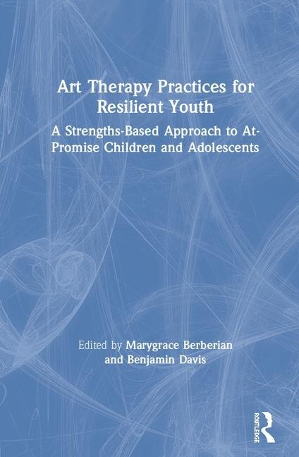 Couverture_Art Therapy Practices For Resilient Youth