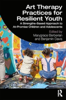 Front cover_Art Therapy Practices For Resilient Youth