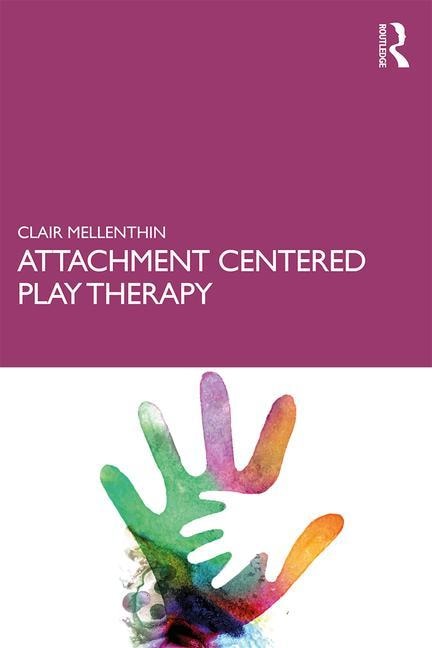 Couverture_Attachment Centered Play Therapy