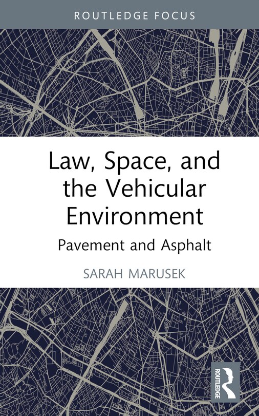 Front cover_Law, Space, and the Vehicular Environment