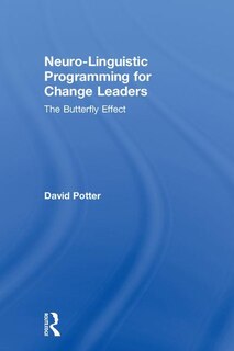 Couverture_Neuro-linguistic Programming For Change Leaders