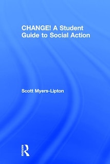 Change! A Student Guide To Social Action