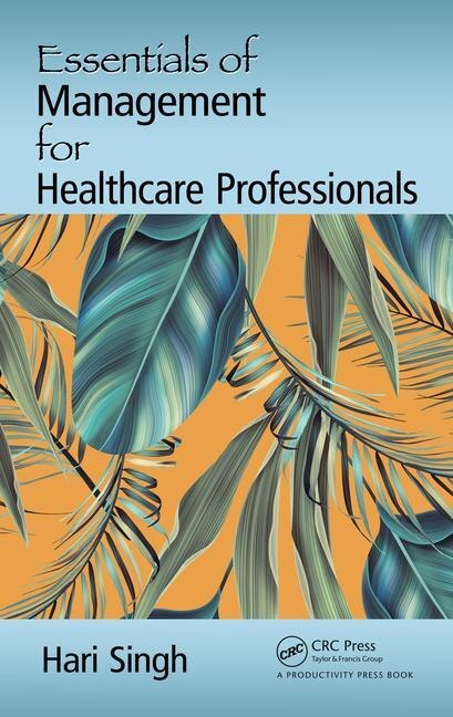 Front cover_Essentials Of Management For Healthcare Professionals