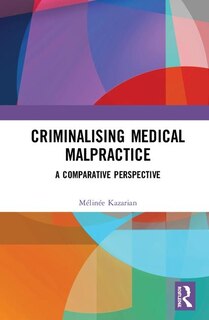 Front cover_Criminalising Medical Malpractice