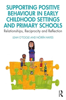 Front cover_Supporting Positive Behaviour In Early Childhood Settings And Primary Schools